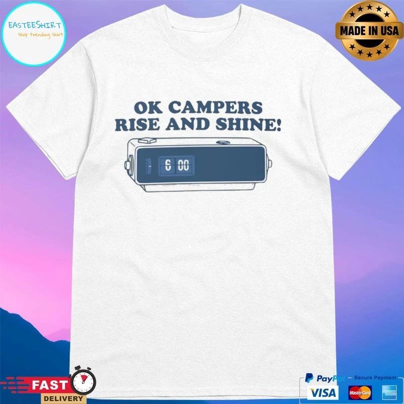 Ok Campers Rise And Shine T-shirts
