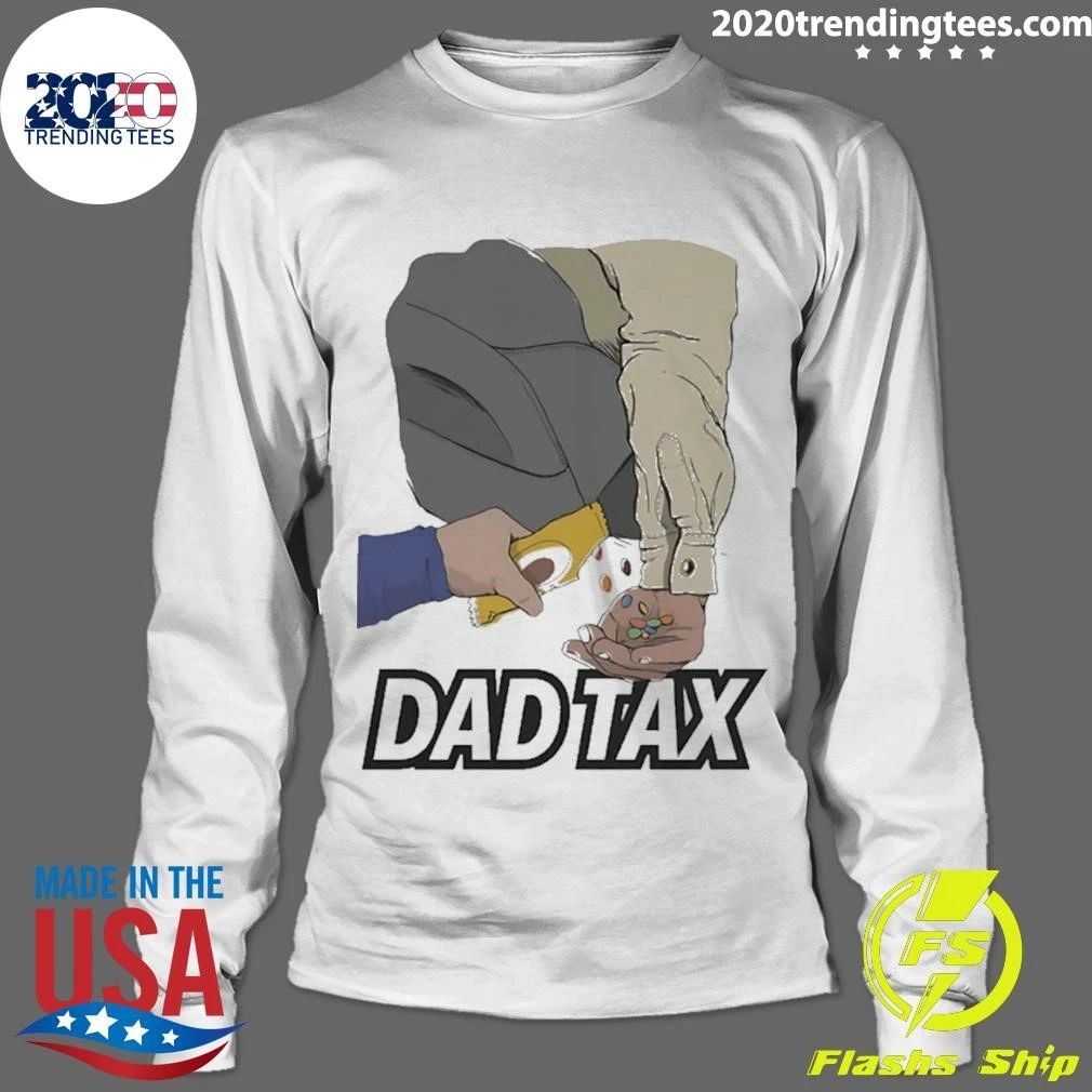 Dad Tax Fatherhood Parenting Humor Candy Shir