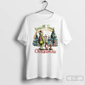 Premium Grinch And Friends Small Town Christmas Christmas T Shirts