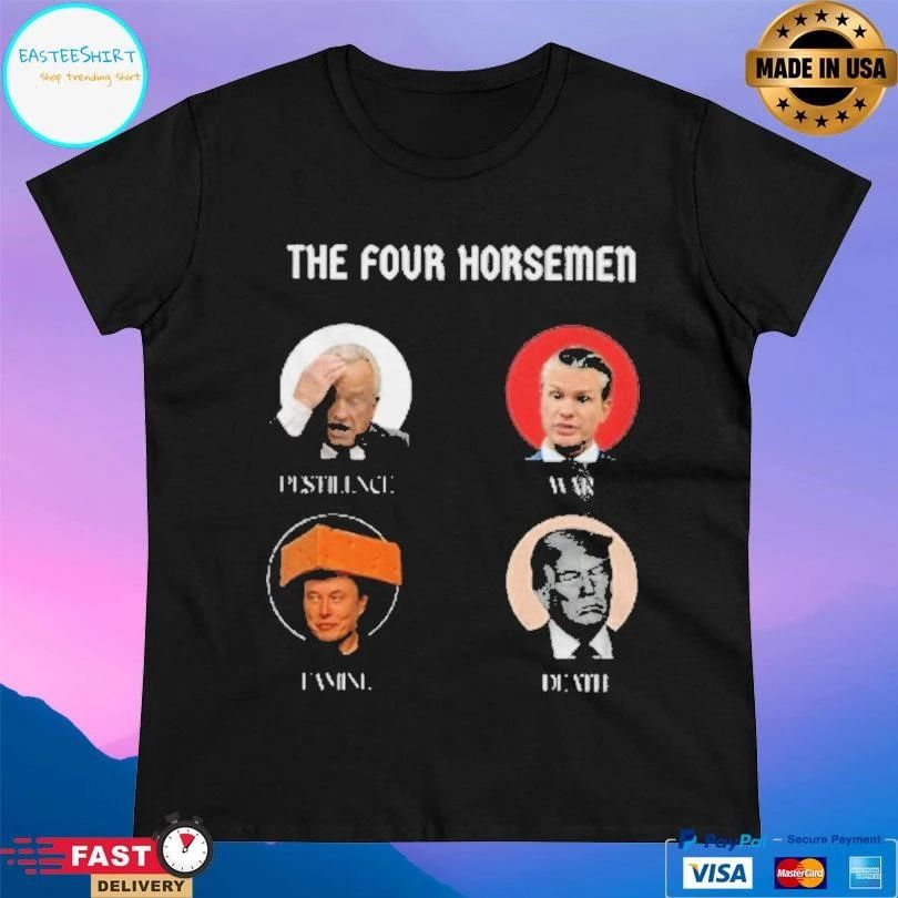 Trump Vs Elon Musk The Four Horsemen Pestilence War Famine Death T-shirts
