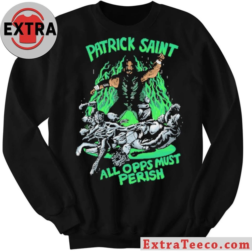 Patrick Saint All Opps Must Perish T-Shirt