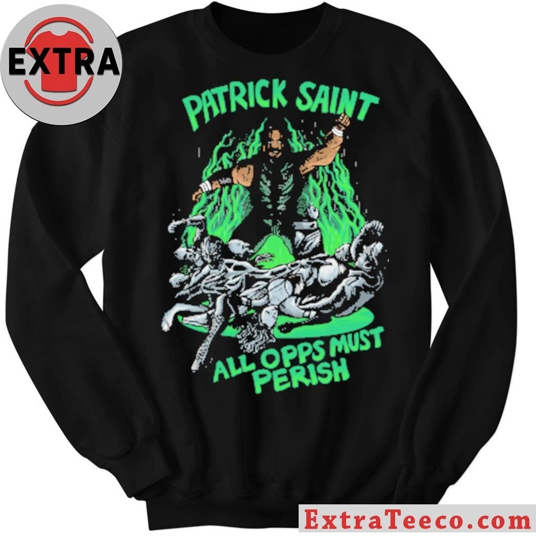 Patrick Saint All Opps Must Perish T-Shirt