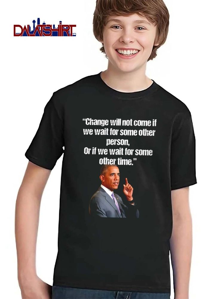 Change Will Not Come If We Wait For Some Other Person Or Time Barack Obama Portrait shirt
