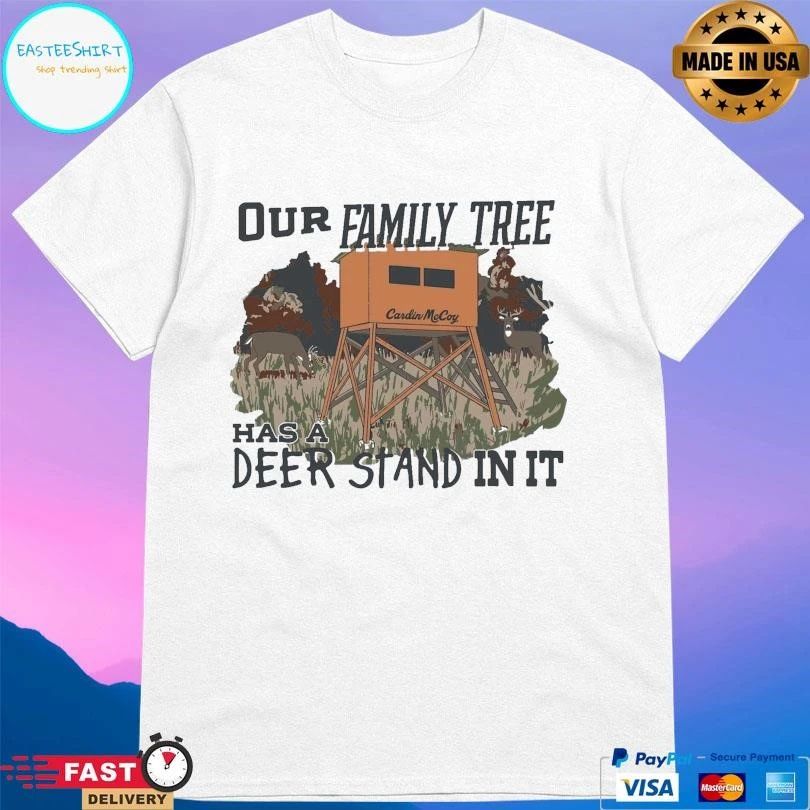 our family tree has a deer stand in it T-shirts