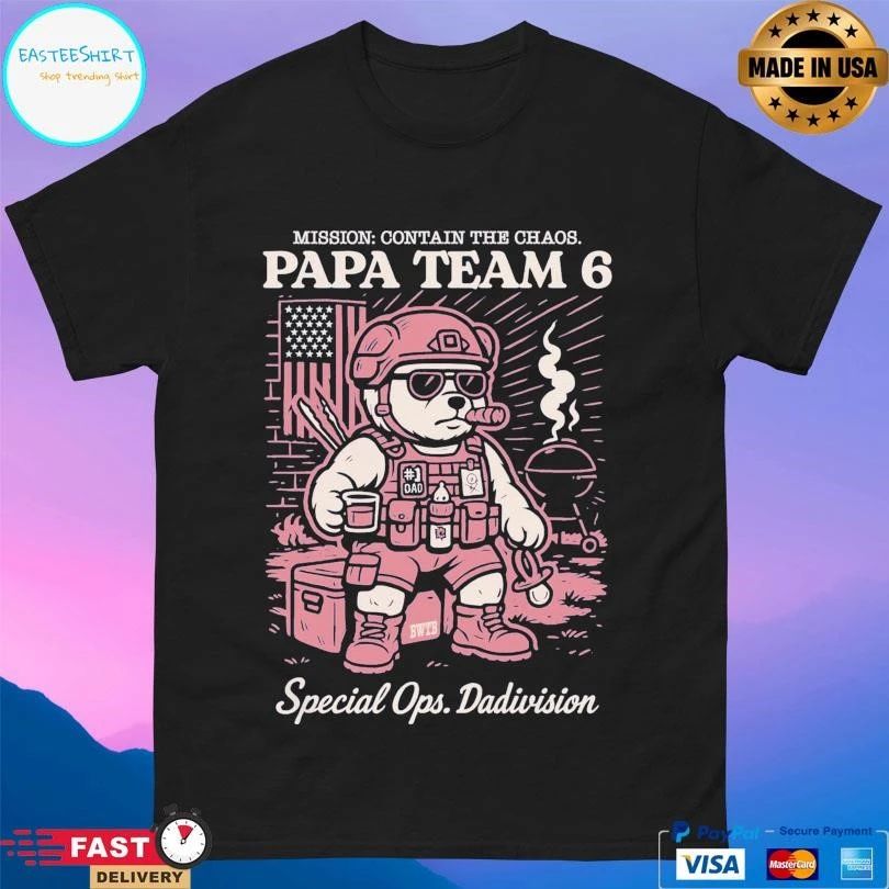 Mission Contain The Chaos Papa Team 6 Bear Special Ops Dadivision T-shirts