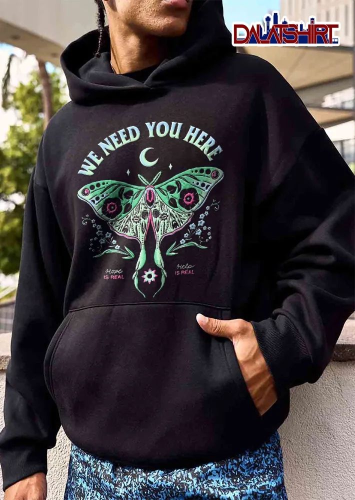 We Need You Here Hope Is Real Help Green Luna Moth Crescent Moon Flowers shirt