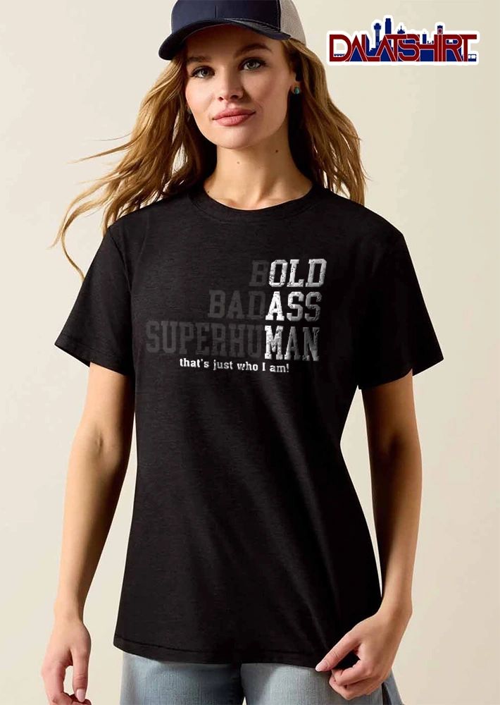 Bold Badass Superhuman That Is Just Who I Am Distressed Typography White Black Text shirt
