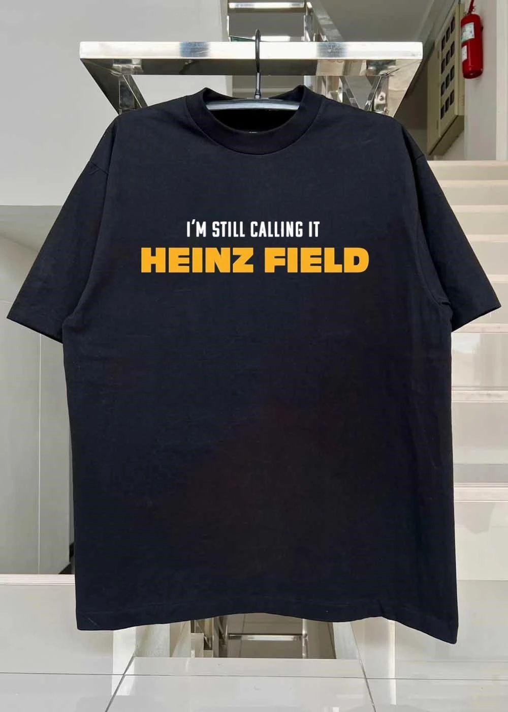 Steelers Fan Apparel I’m Still Calling It Heinz Field shirt