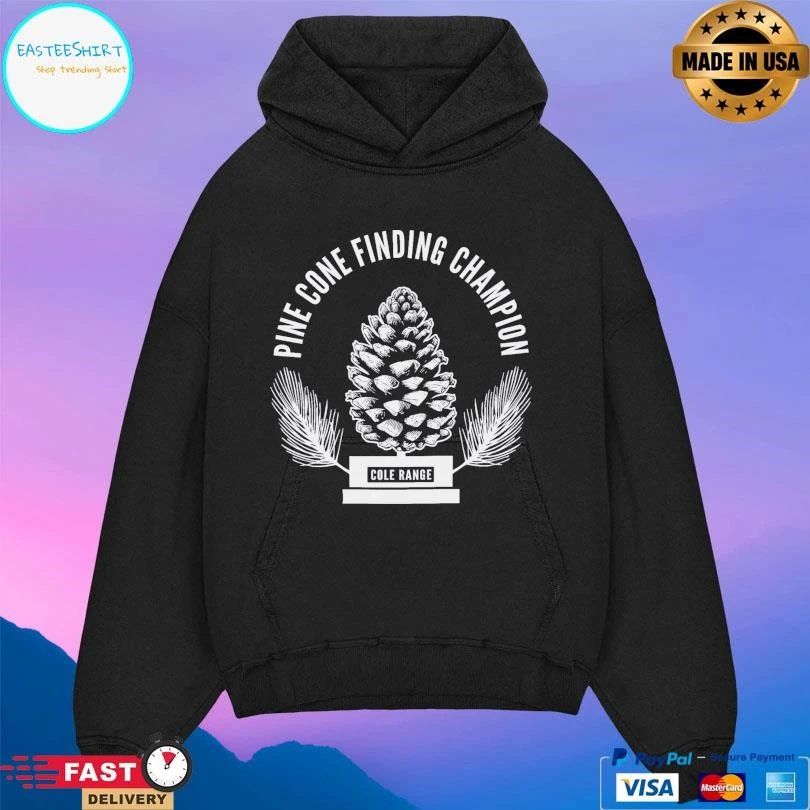 Pine Cone Finding Champion Cole Range T-shirts