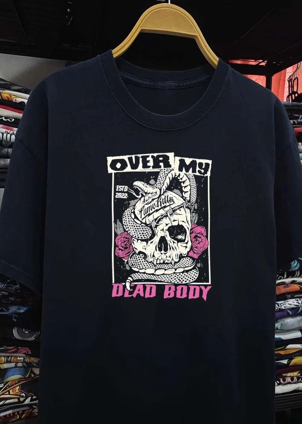 Over My Dead Body Snake Skull Fame Kills shirt