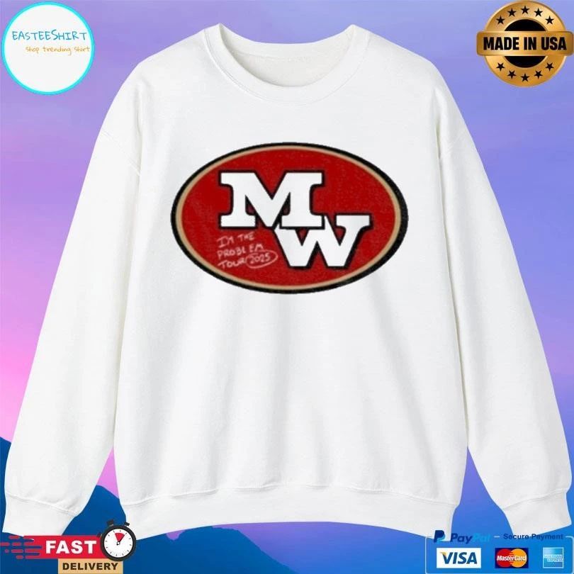 Mw Morgan Wallen 49ers I’m The Problem Logo T-shirts