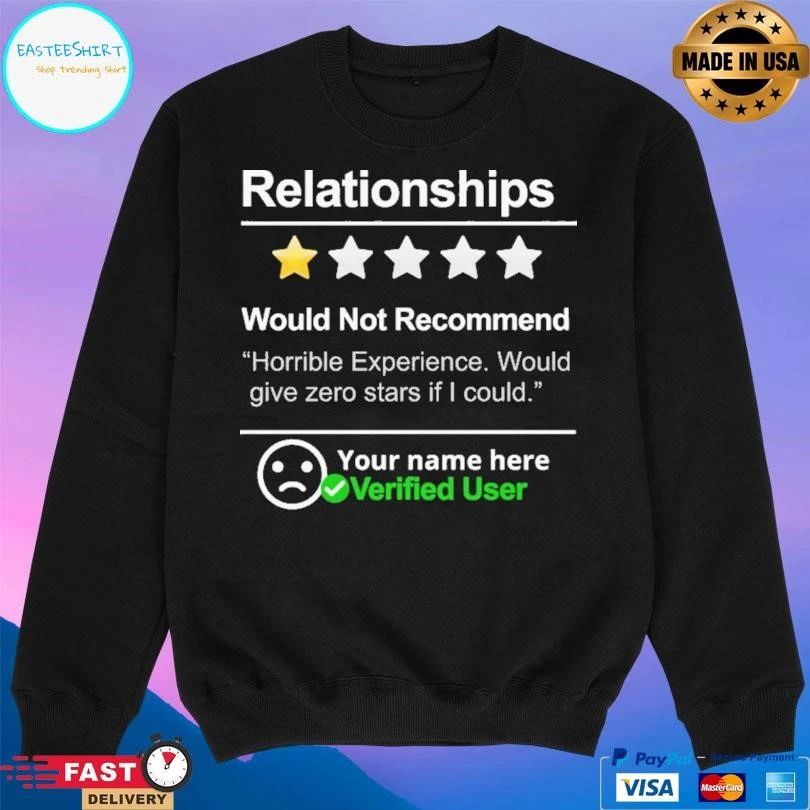 Relationship One Star Would Not Recommend Your Name Here Verified User T-shirts