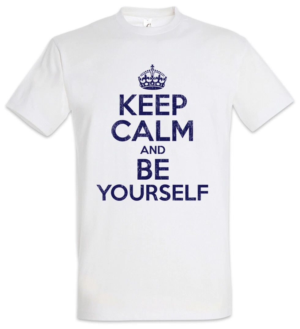 Keep Calm And Be Yourself T-Shirt Progressive Indie Hipster Mod Fashion Modern