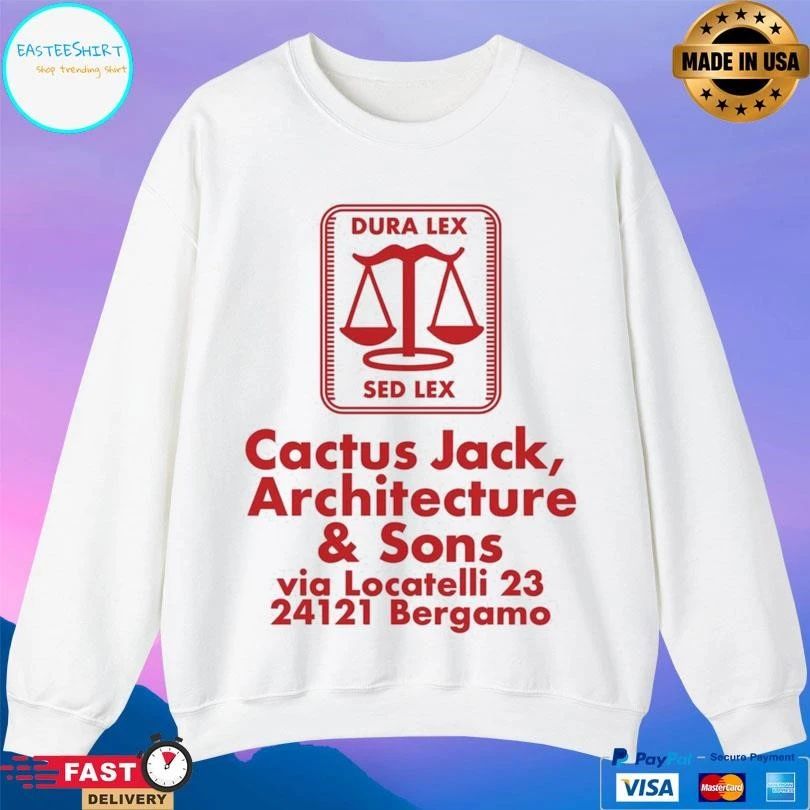 Dura Lex Sed Lex Cactus Jack Architecture And Sons Via Locatelli 23 24121 Bergamo T-shirts