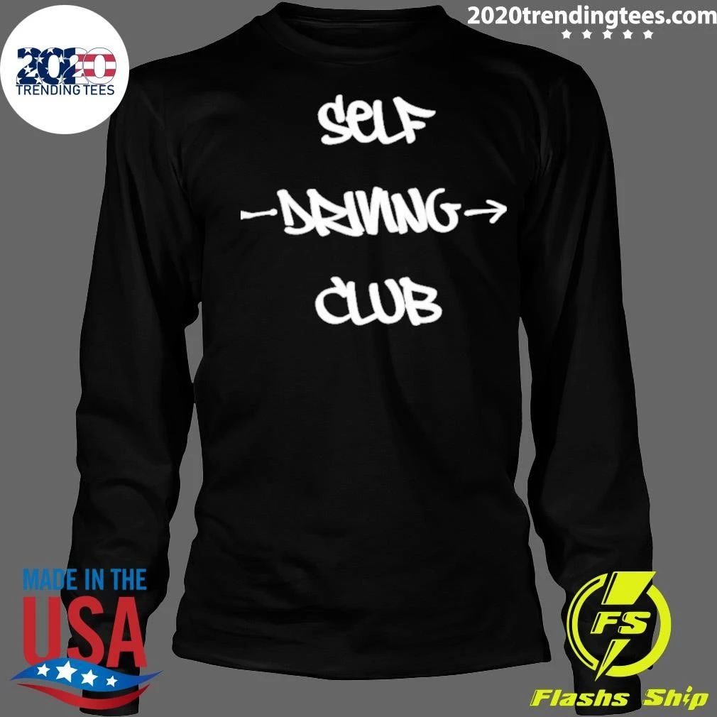 Self Driving Club Autonomous Vehicle Technology Humor Shirt
