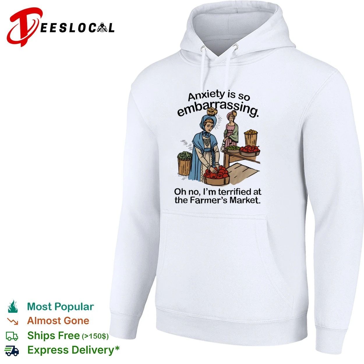 Anxiety Is So Embarrassing Oh No I Am Terrified at the Farmer’s Market T-shirt