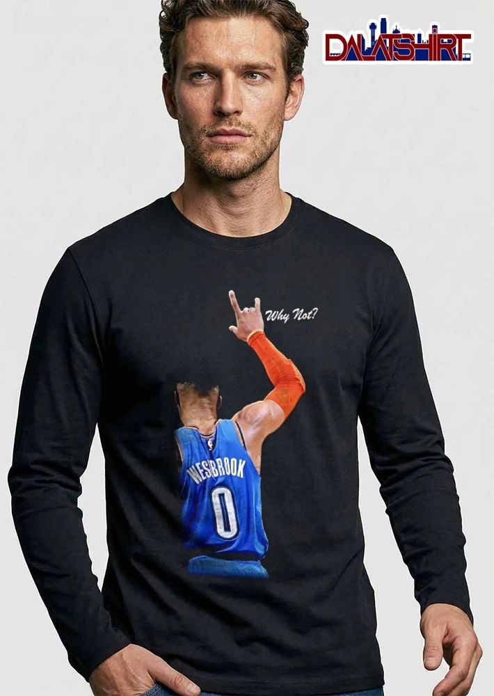 Oklahoma City Thunder Russell Westbrook celebrating why not shirt