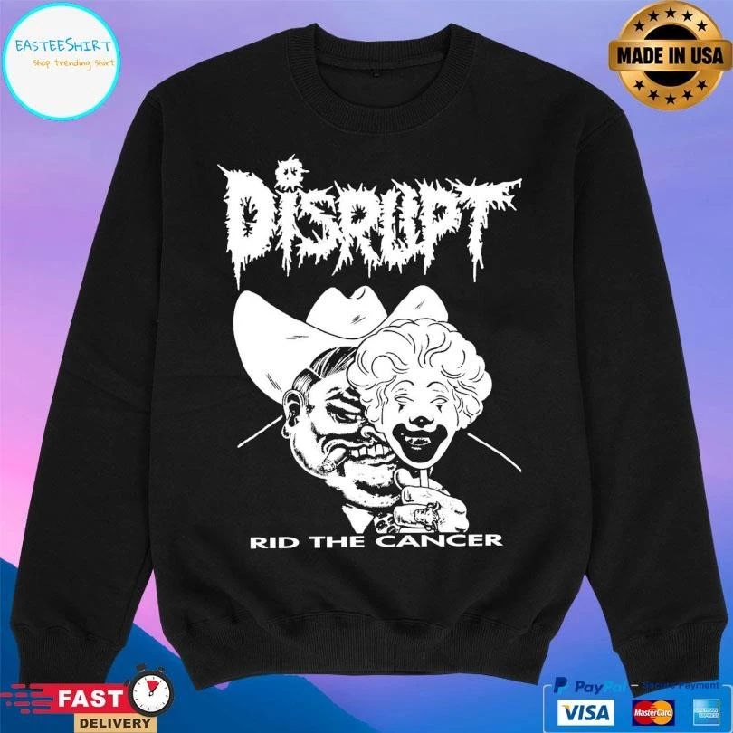 Disrupt Rid The Cancer T-shirts