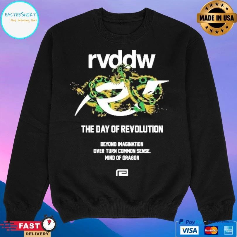 Rvddw The Day Of Revolution Beyond Imagination Over Turn Common Sense Mind Of Dragon T-shirts
