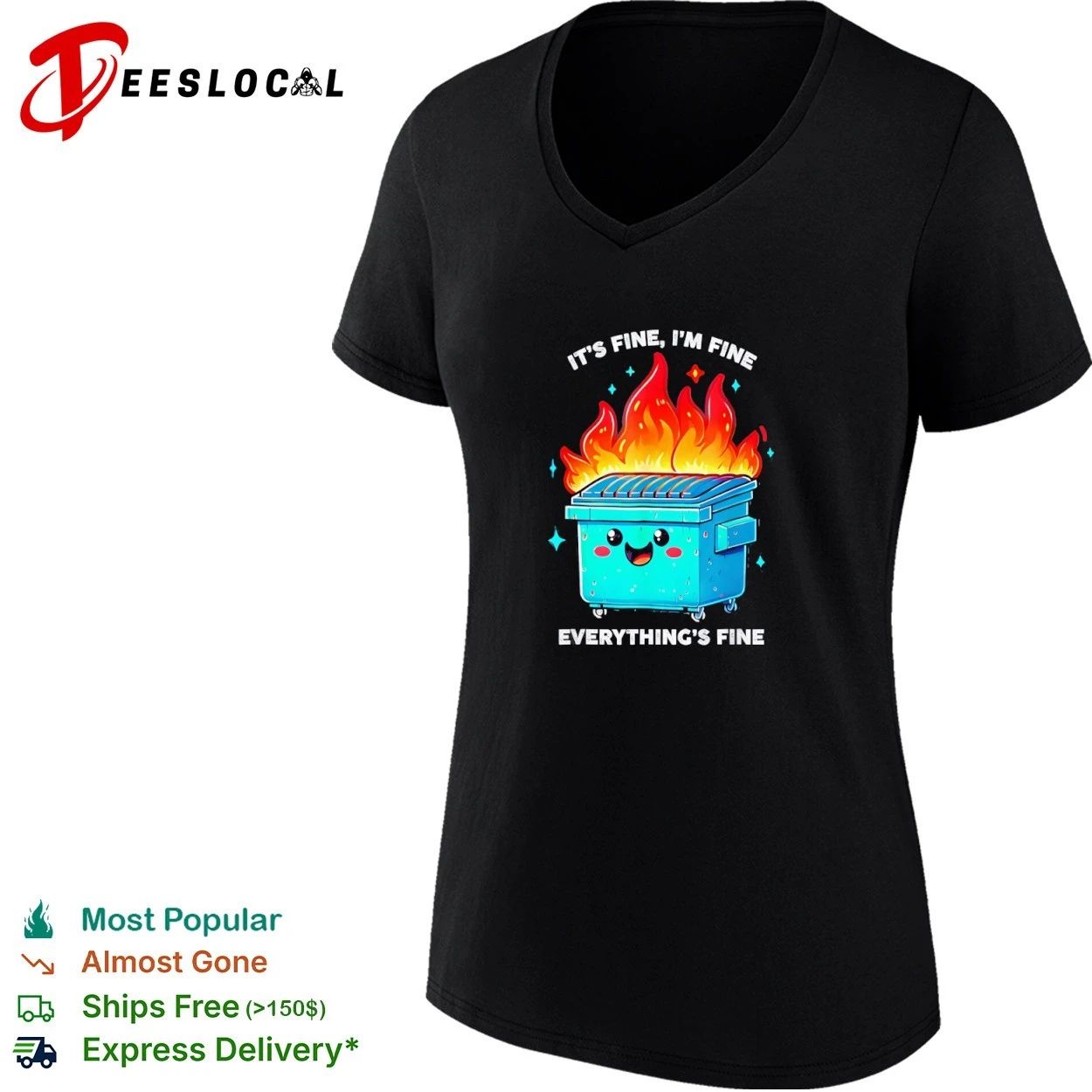 It’s Fine I’m Fine Everything’s Fine Dumpster Fire T-shirt