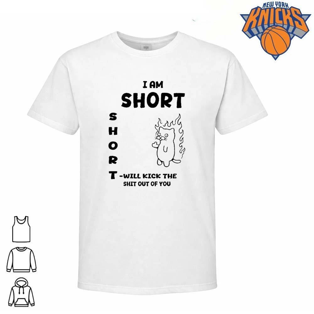 I am short and will kick the shit out of you funny meme shirt