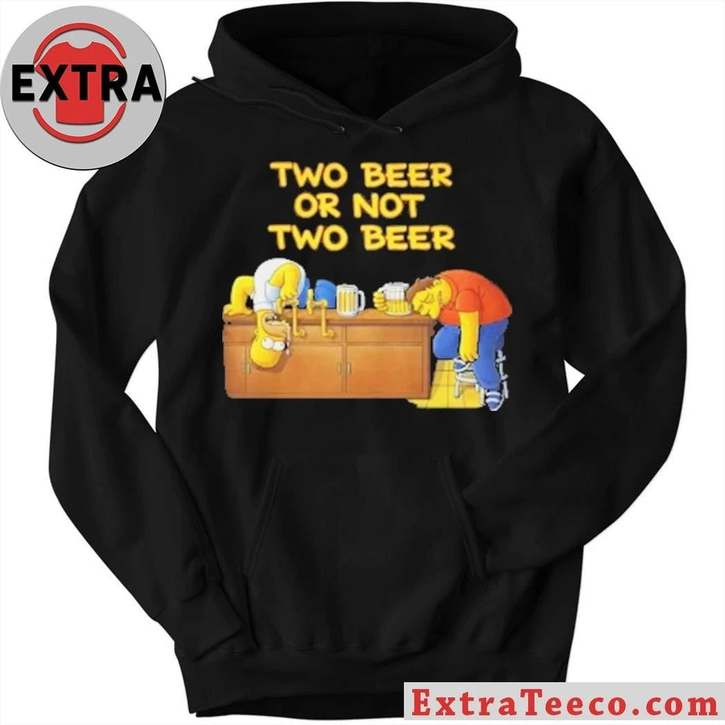 Two Beer Or Not Two Beer Shirt