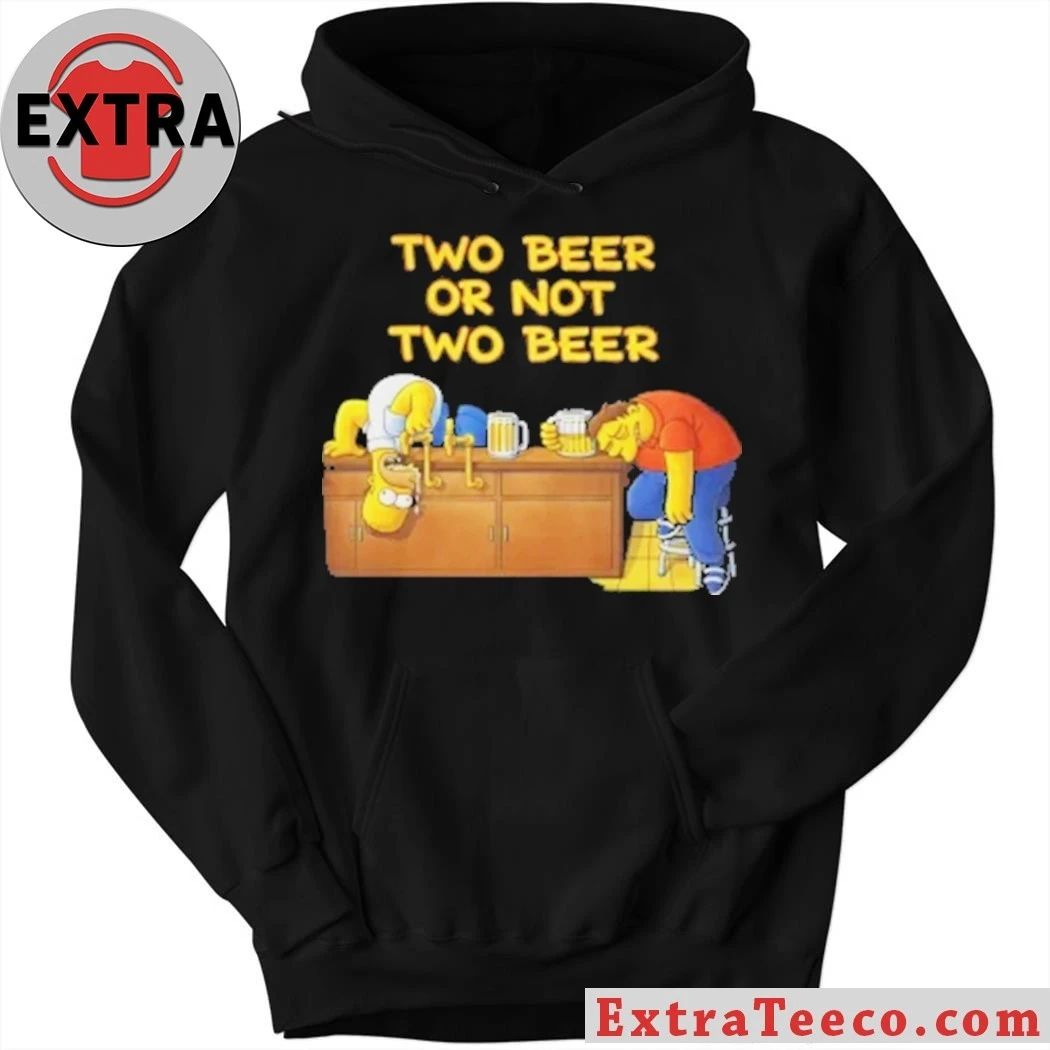 Two Beer Or Not Two Beer Shirt