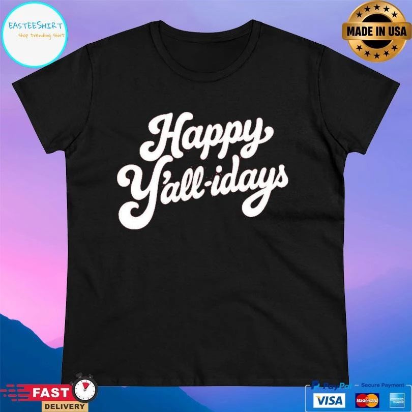 Happy Y’all-Idays T-shirts