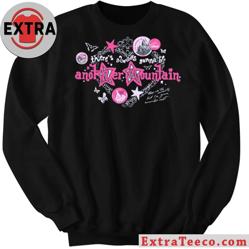 There’s Always Gonna Be Another Mountain Shirt
