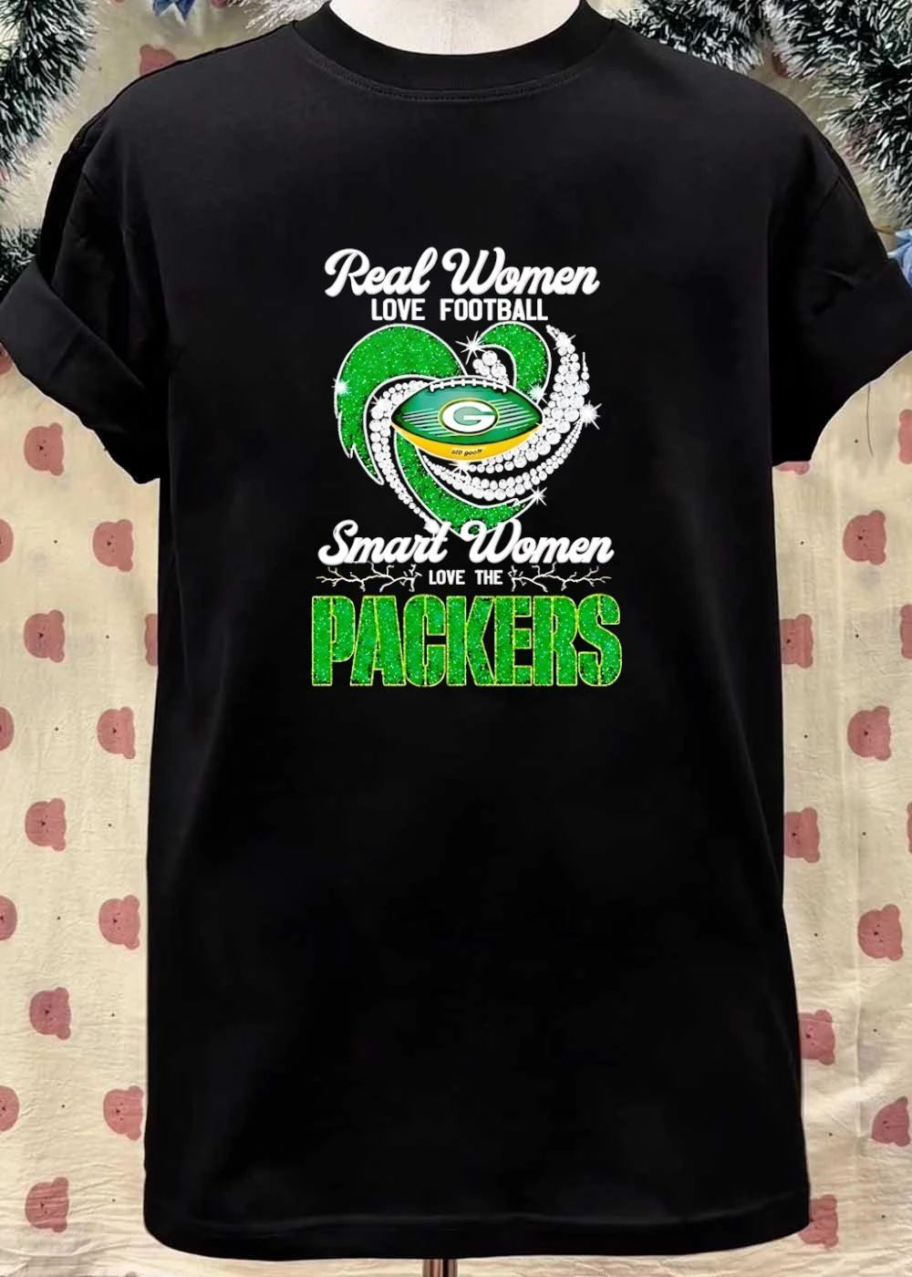 Real Women Love Football Smart Women Love the Green Bay Packers Shirt