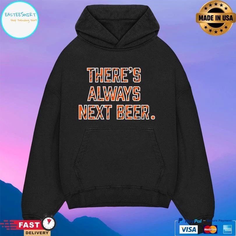 There’s Always Next Beer Cincinnati Football T-shirts