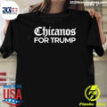 Chicanos for Trump shirt