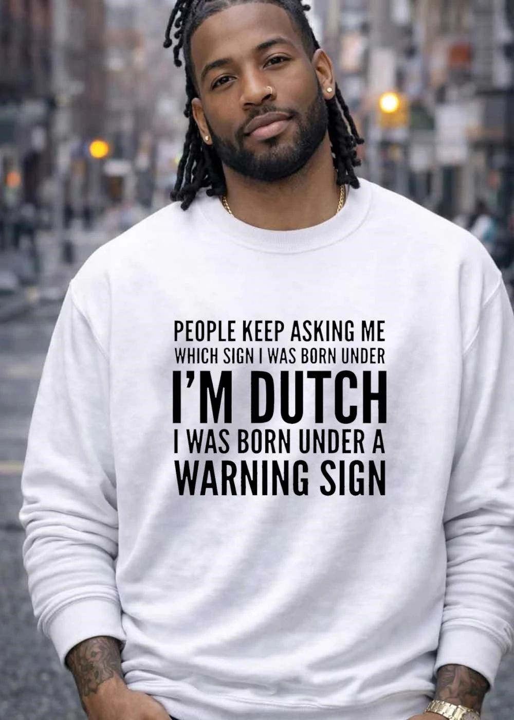 Dutch Heritage Humor People Keep Asking Me Which Sign I Was Born Under A Warning Sign shirt