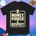 Money Power And Respect T-shirts