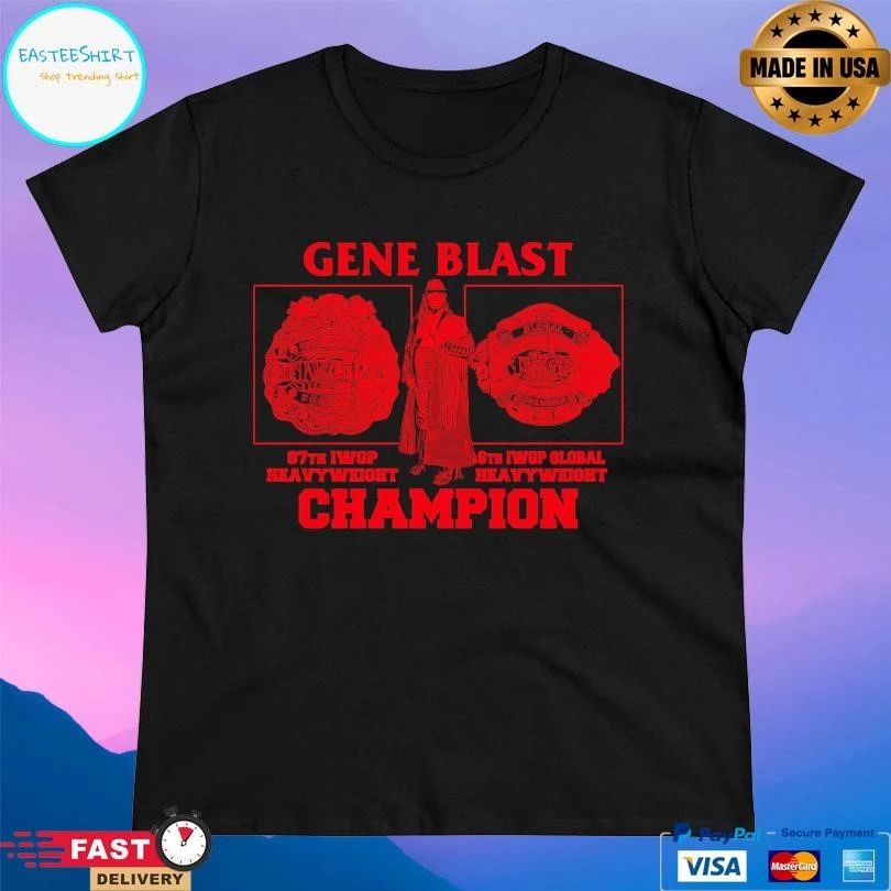Gene Blast 87th Iwgp Heavyweight 6th Iwgp Global Heavyweight Champion T-shirtsgene Blast 87th Iwgp Heavyweight 6th Iwgp Global Heavyweight Champion T-shirts