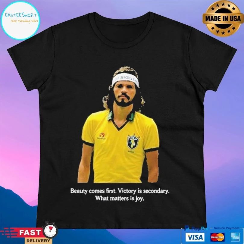 Socrates Beauty Comes First Victory Is Secondary What Matters Is Joy T-shirts
