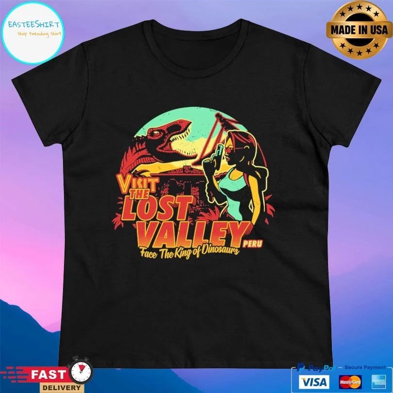 Visit The Lost Valley Peru Face The King Of Dinosaurs T-shirts