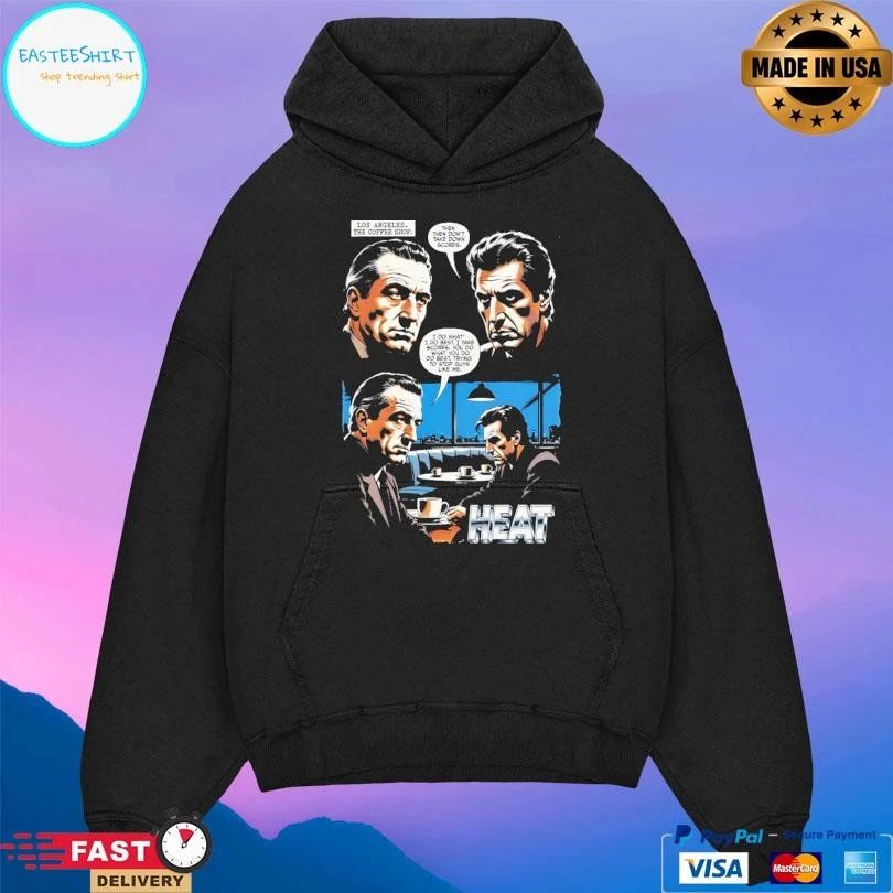 Log Angeles The Coffee Shop Then Then Don’t Take Down Scores I Do What I Do Best I Take Scores You Do What You Do Do Best Trying To Stop Guys Like Me Heat T-shirts