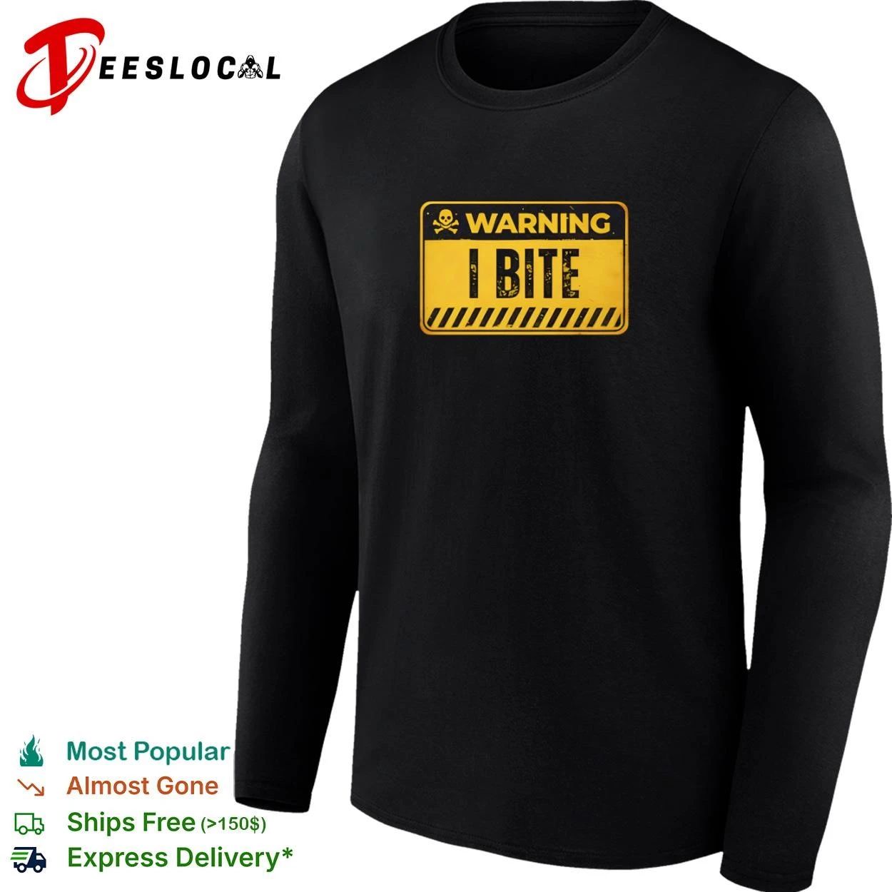 Warning I Bite funny sarcastic humor T-shirt