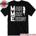 Main Man Energy Shirt