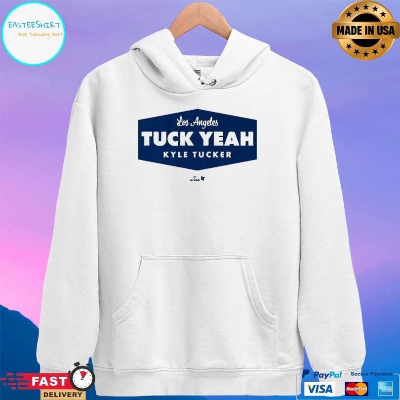 Los Angeles Dodgers Kyle Tucker Tuck Yeah LA T-shirts