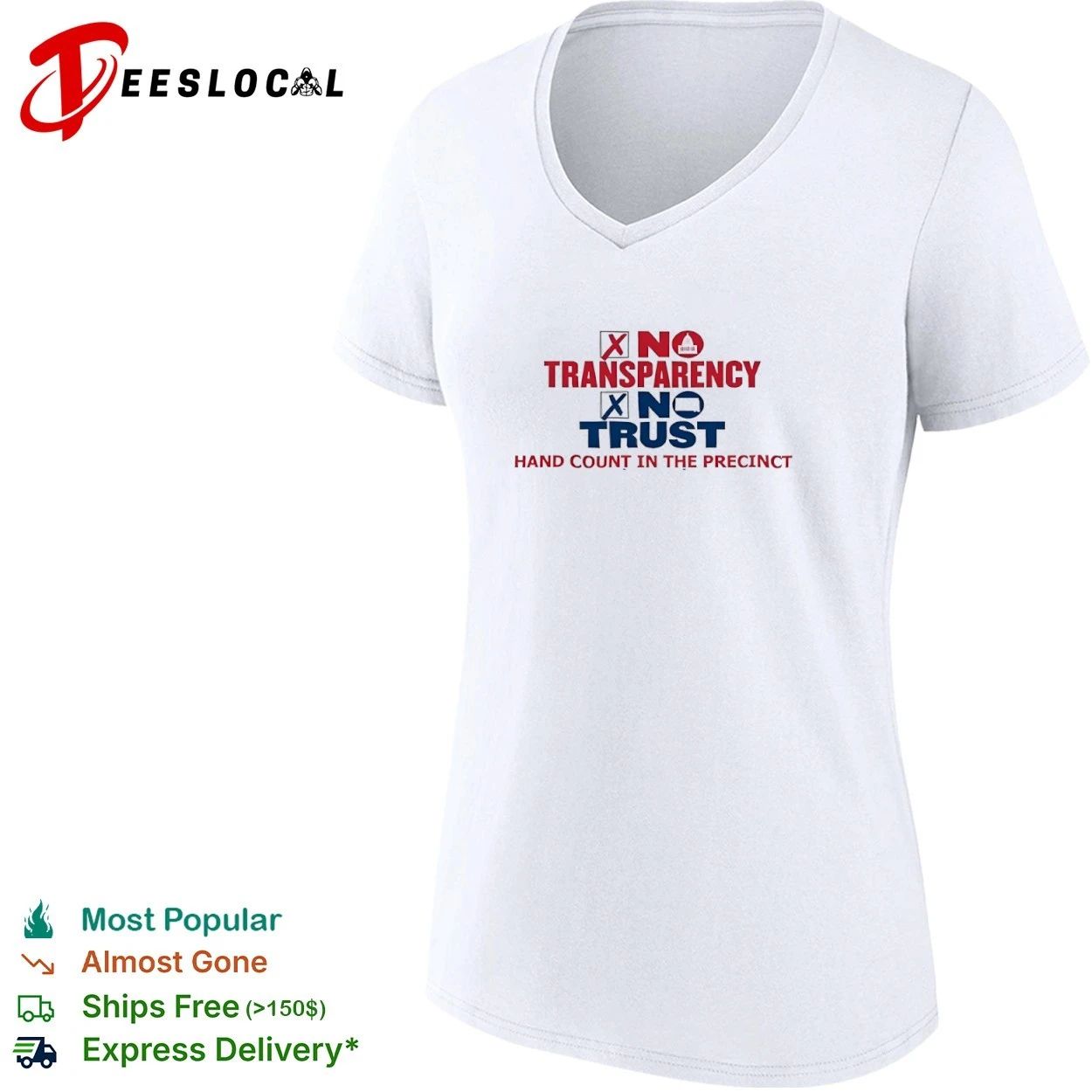 No Transparency No Trust Hand Count in the Precinct T-shirt