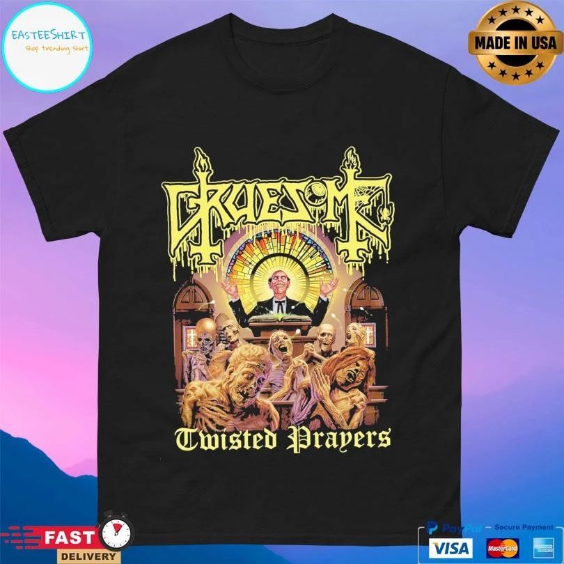 Gruesome Twisted Prayers T-shirts