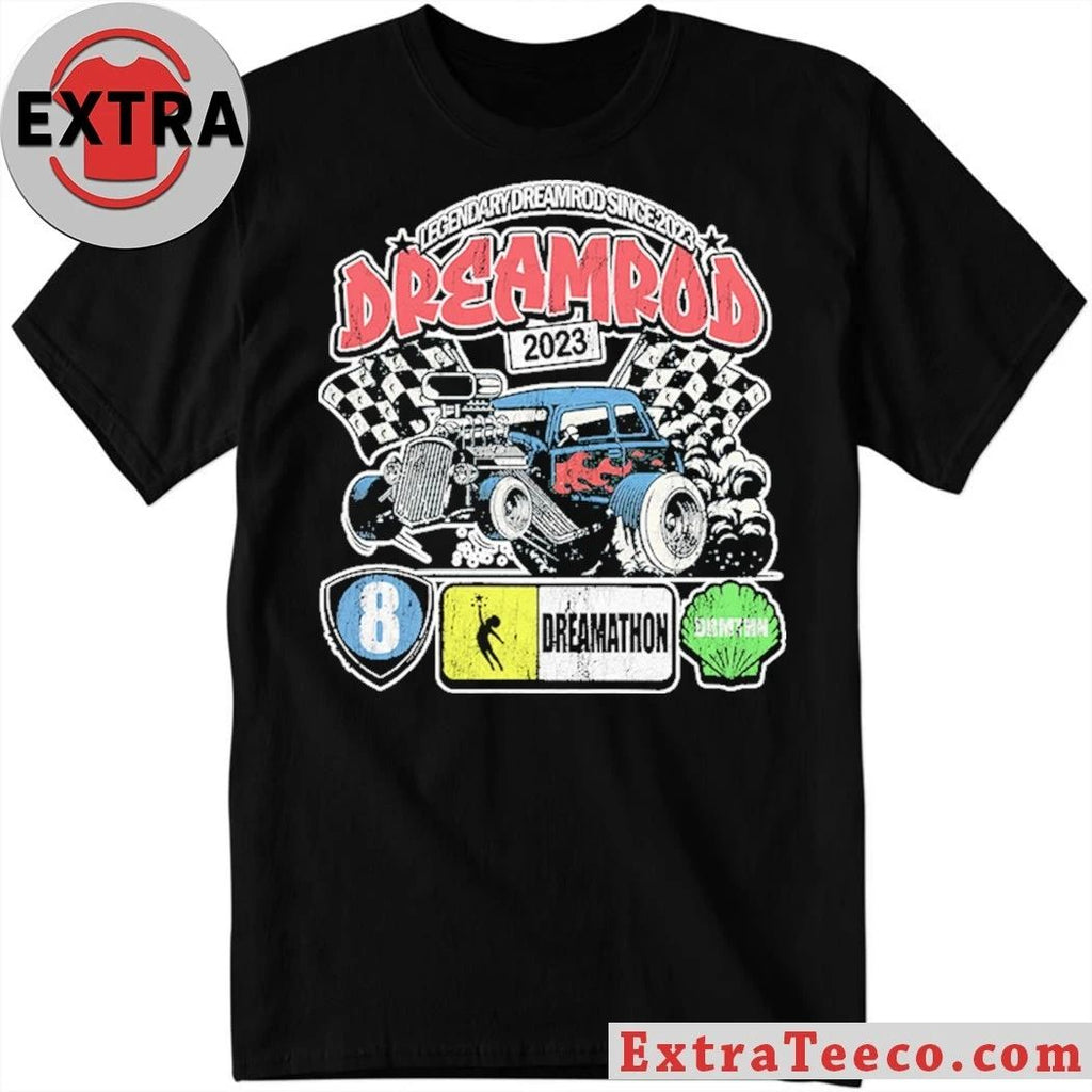 Original Dreamrod Legendary Dreamrod Since 2023 Shirt