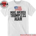 Make America Trumpless Again Shirt