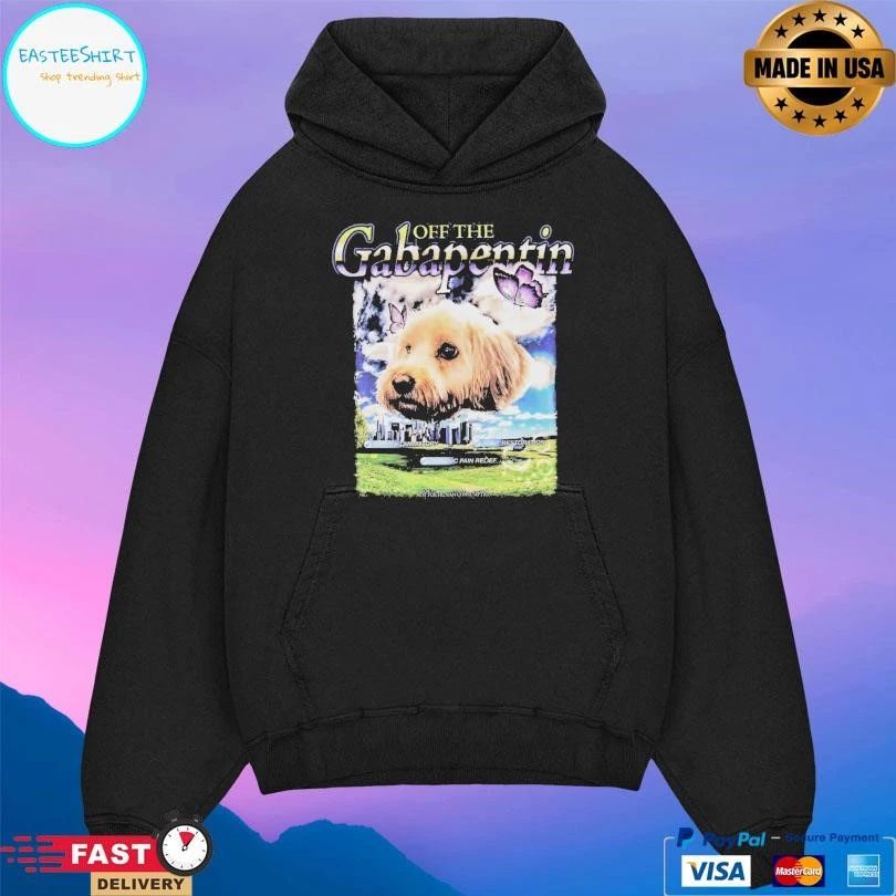 Off The Gabapentin Dog T-shirts
