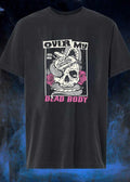 Over My Dead Body Snake Skull Fame Kills shirt