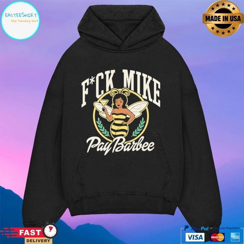 Fuck Mike Pay Barbee T-shirts