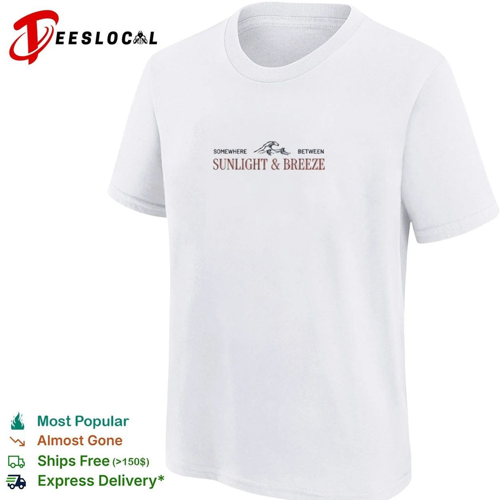Somewhere Between Sunlight and Breeze T-shirt