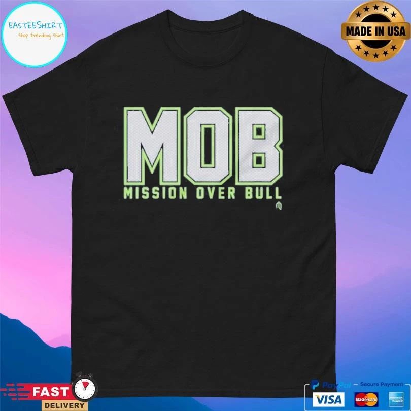 Mob Mission Over Bull T-shirts